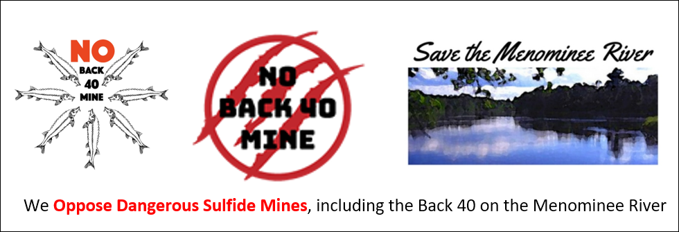 We Oppose Dangerous Sulfide Mines, including the Back 40 on the Menominee River