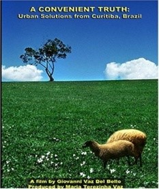 A Convenient Truth: Urban Solutions from Curitiba, Brazil