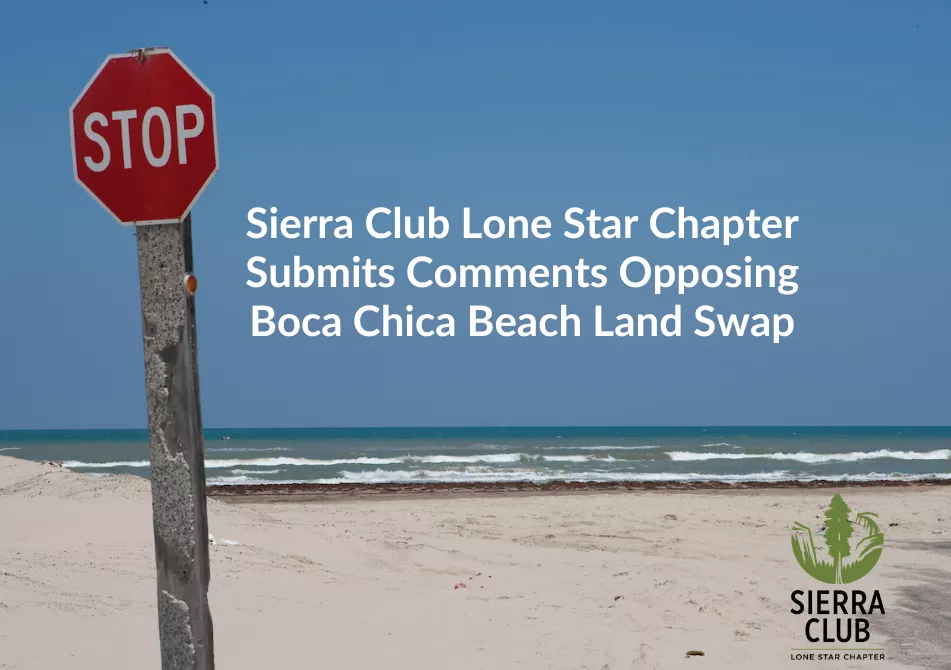 Image of a stop sign in the foreground with a sandy beach and rolling waves in the background. Text: Sierra Club Lone Star Chapter Submits Comments Opposing Boca Chica Beach Land Swap