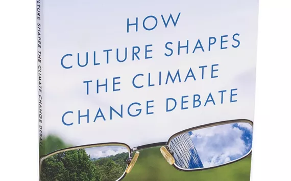How Culture Shapes the Climate Change Debate, by Andrew Hoffman (Stanford University Press, 2015)