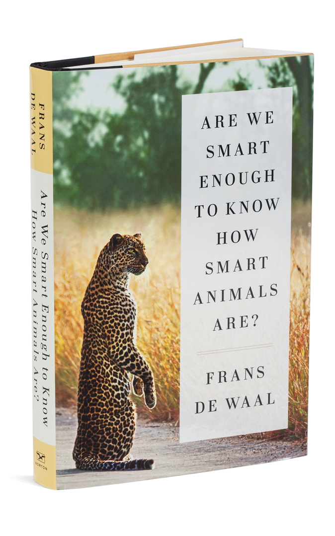 Are We Smart Enough to Know How Smart Animals Are? by Frans de Waal (W. W. Norton &amp; Company, 2016)
