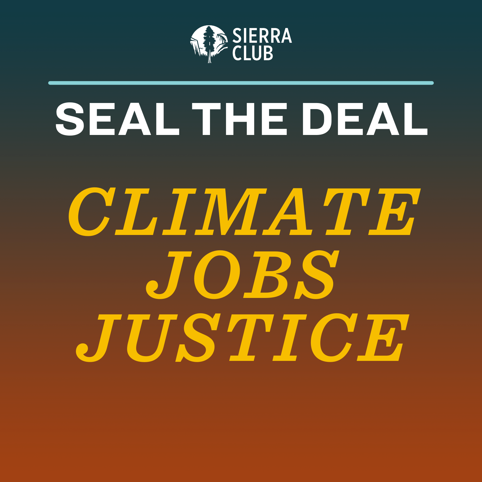 Graphic on a blue background that reads, "Seal the Deal. Climate, Jobs, and Justice."
