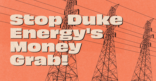A graphic shows utility power lines and towers behind the words "Stop Duke Energy's Money Grab"