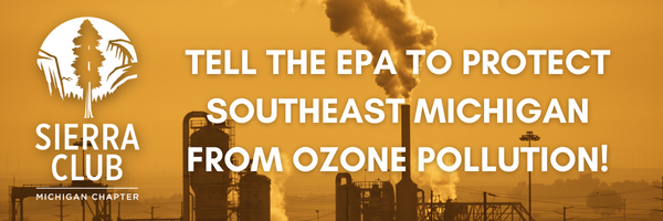 Orange background with factory image and the words "Tell the EPA to Protect Southeast Michigan from Ozone Pollution"