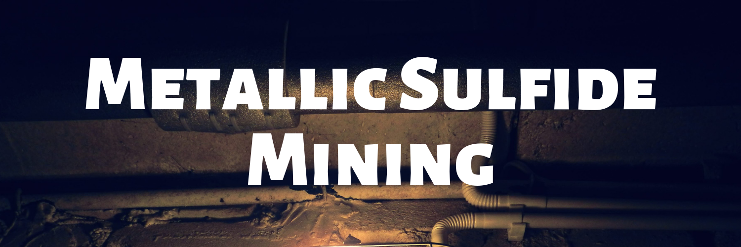Metallic Sulfide Mining