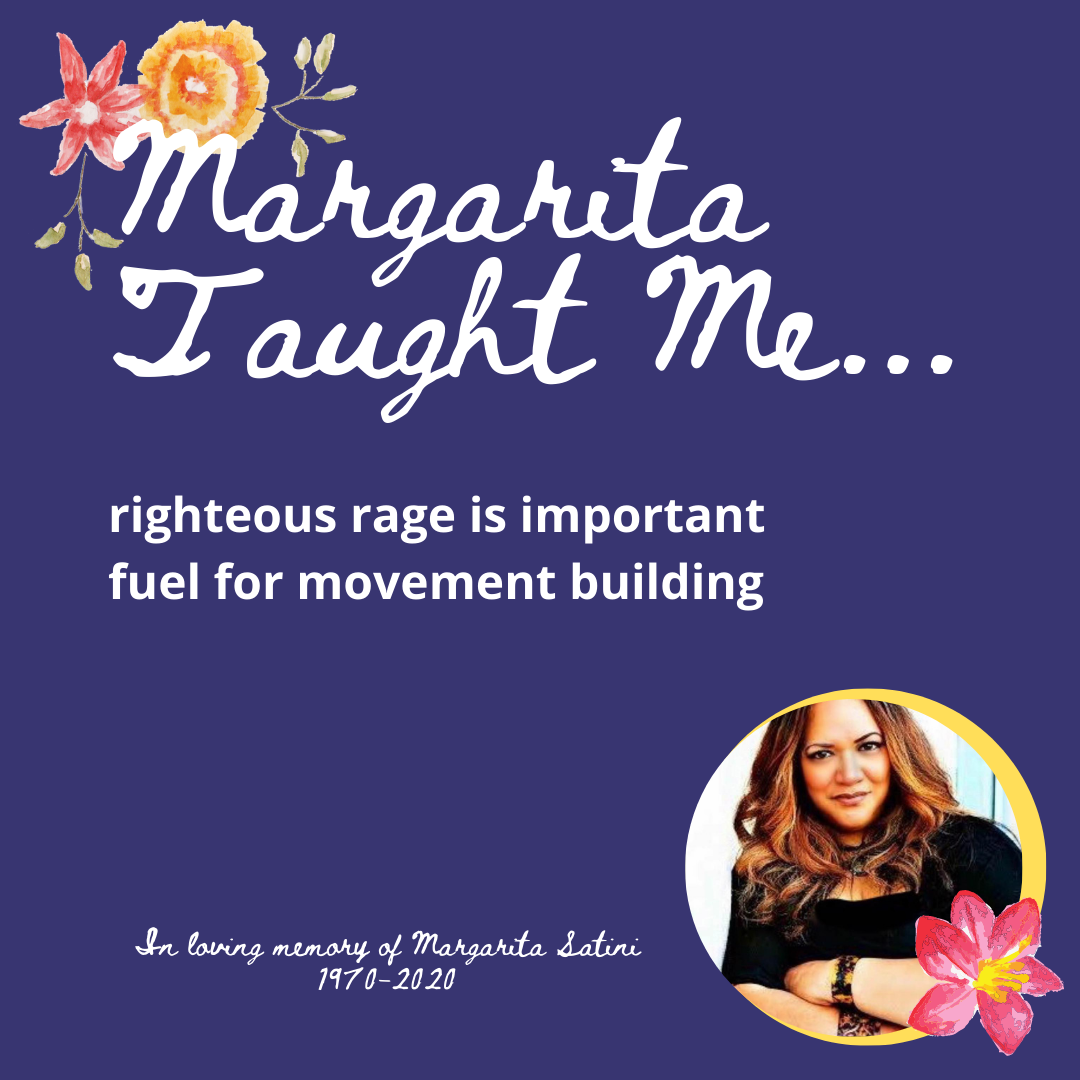 Margarita Taught Me... righteous rage is important fuel for movement building