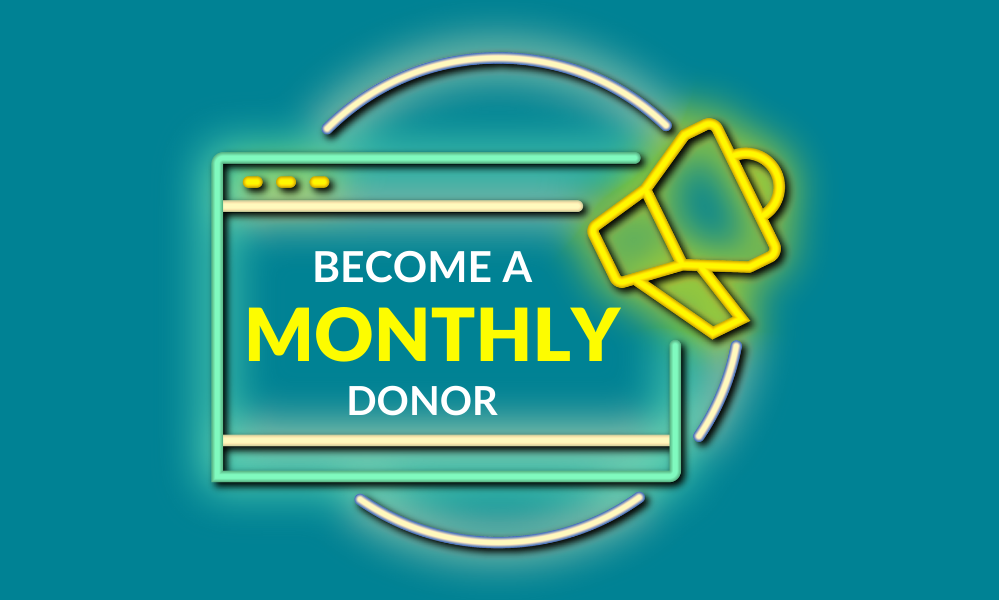 Become a monthly donor