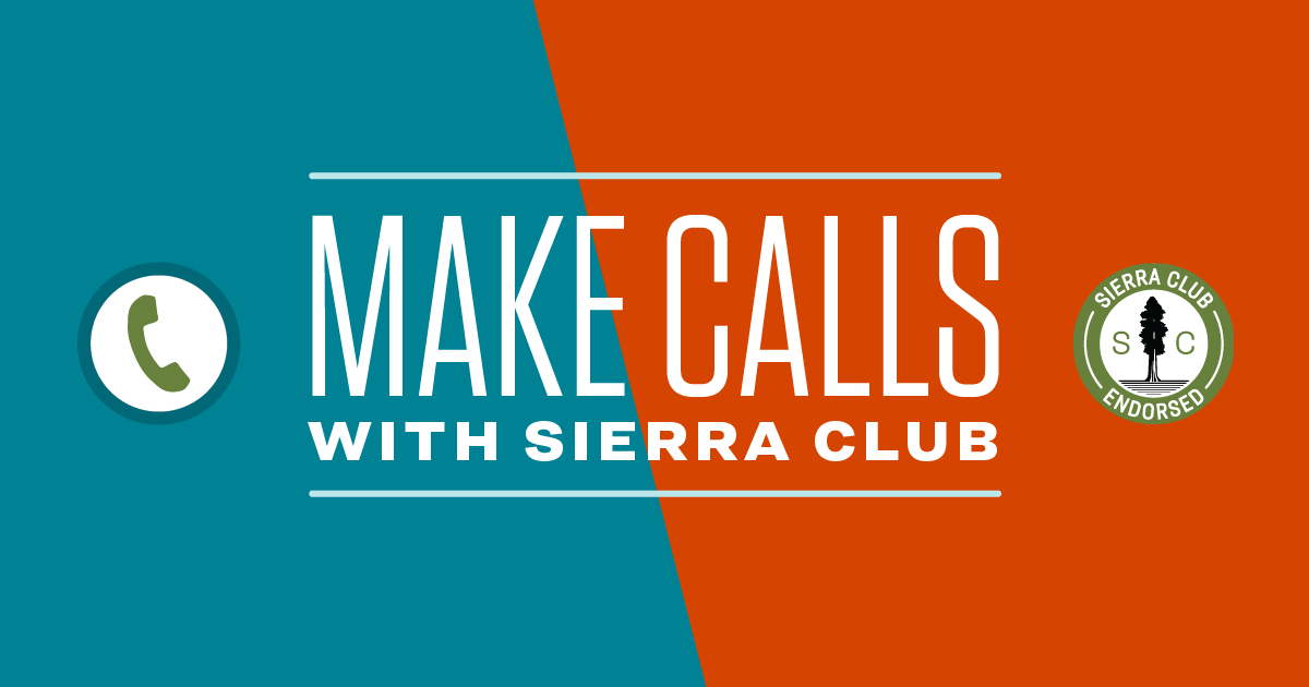 Make Calls with Sierra Club!