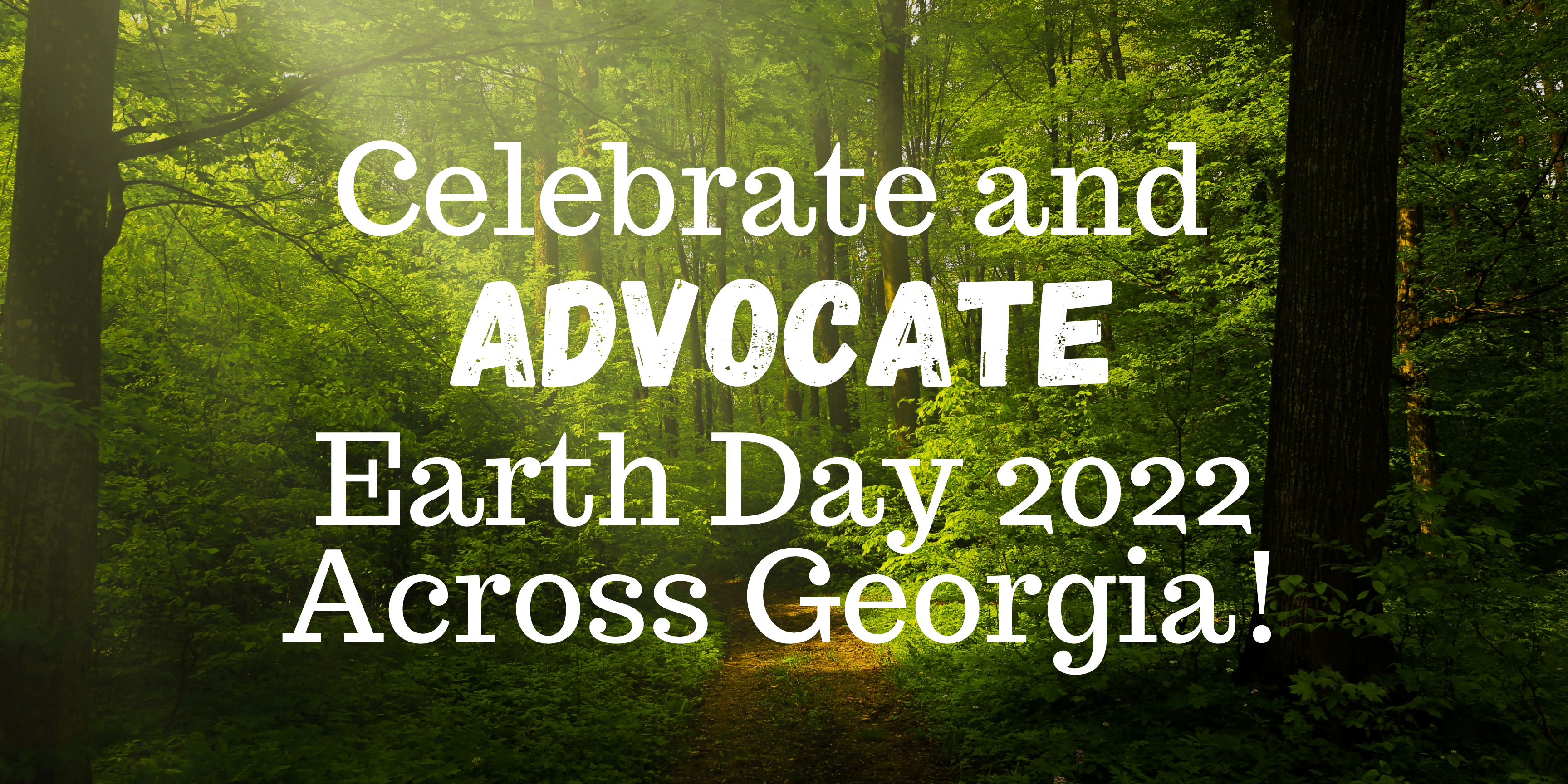 Celebrate and advocate Earth Day 2022 across Georgia