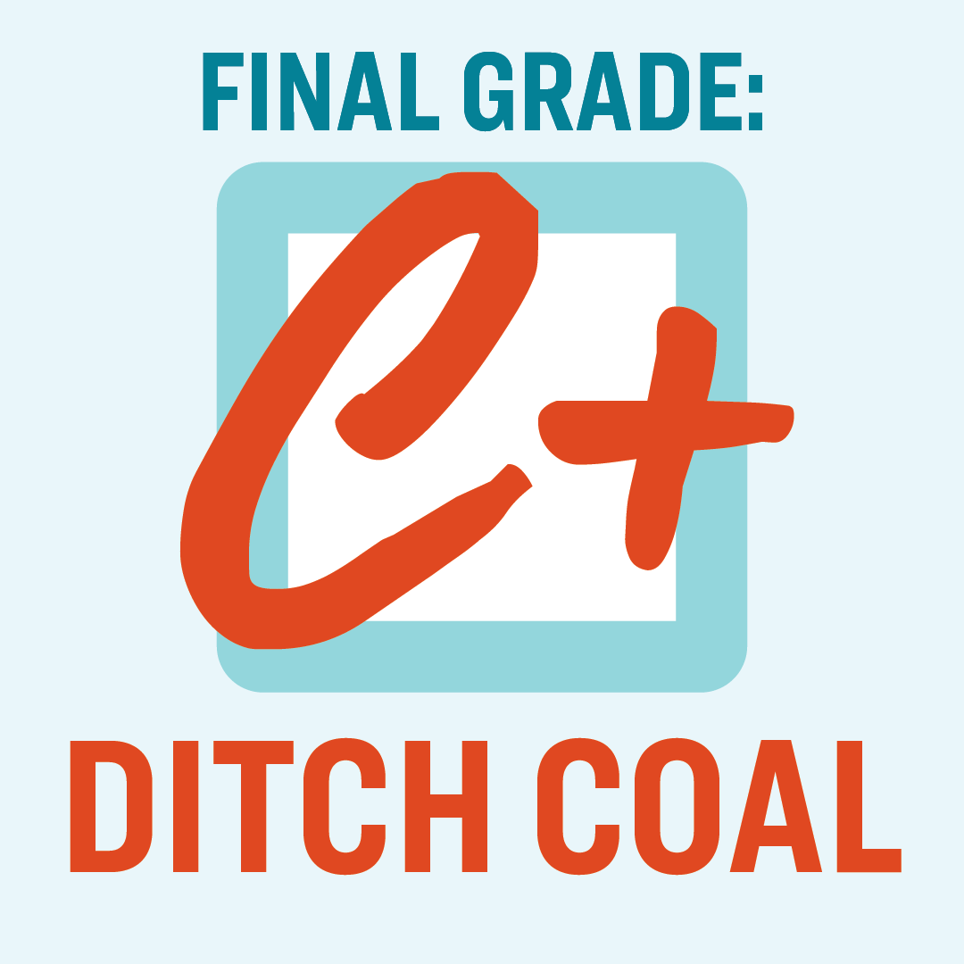 Ditch Coal Final Grade: C+