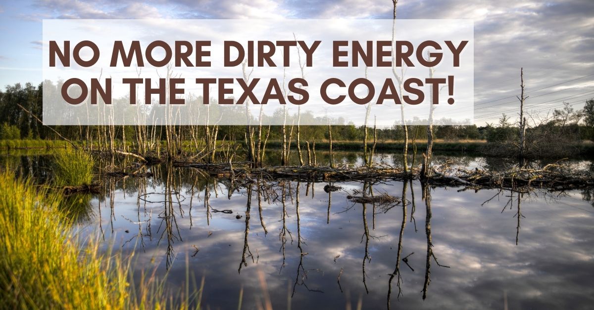 No more dirty energy on the Texas Coast