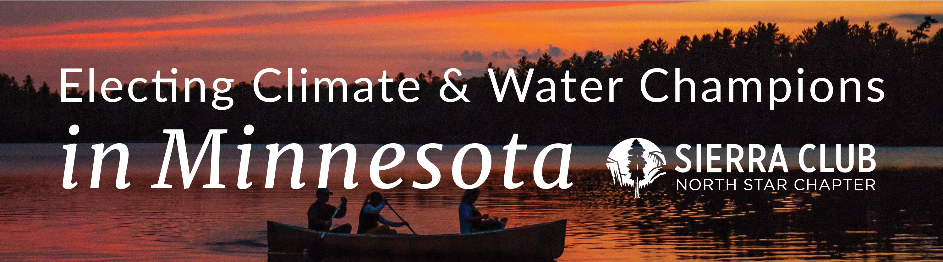 the text "Electing Climate & Water Champions in Minnesota" over a photo of canoeists on a lake at sunset