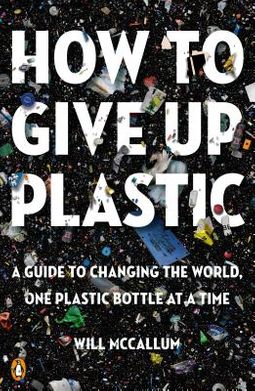 book cover of How to Give Up Plastic