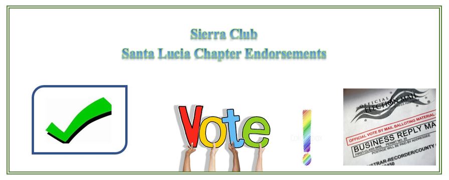 Sierra Club Santa Lucia Chapter Endorsements  