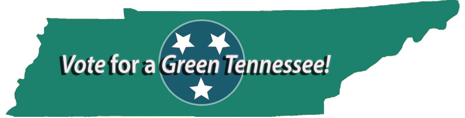 Green Tennessee map with three stars and caption Vote for a Green Tennessee