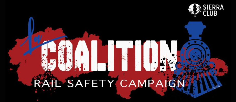 La Coalition Rail Safety Campaign Rail Safety Campaign of Sierra Club