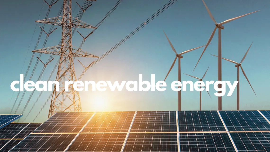 clean renewable energy