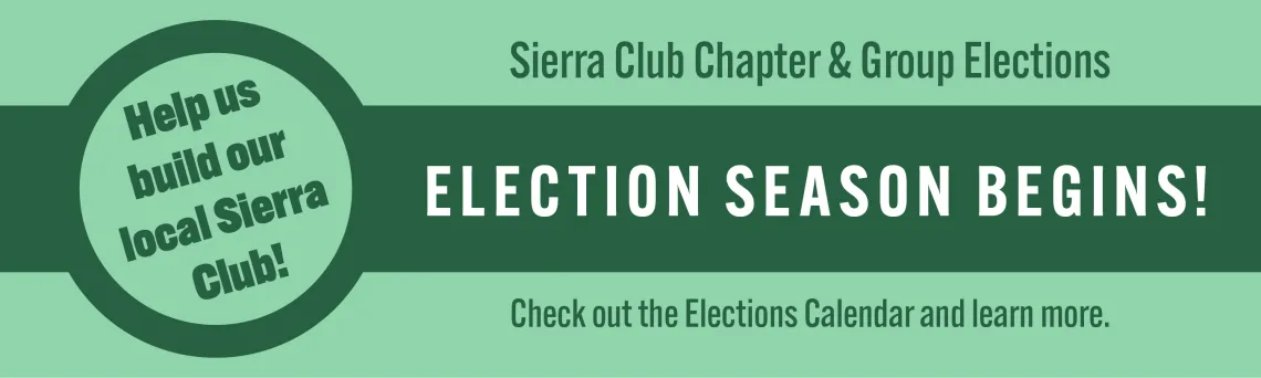 Chapter Elections Banner, "Election Season Begins! Check out the Elections Calendar and learn more." in dark green and light bluish green.