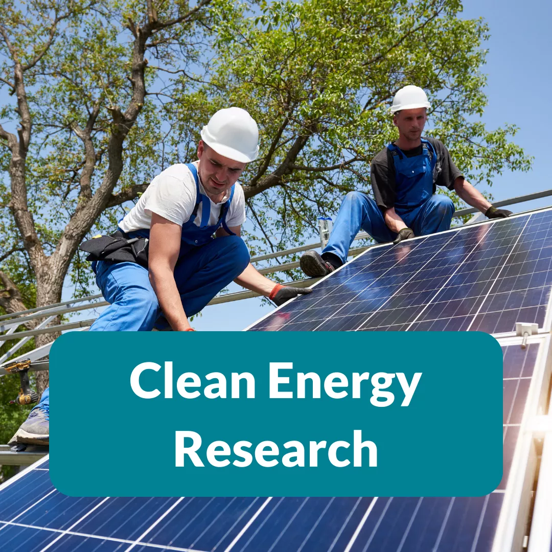 Clean Energy Research text over workers installing solar panels