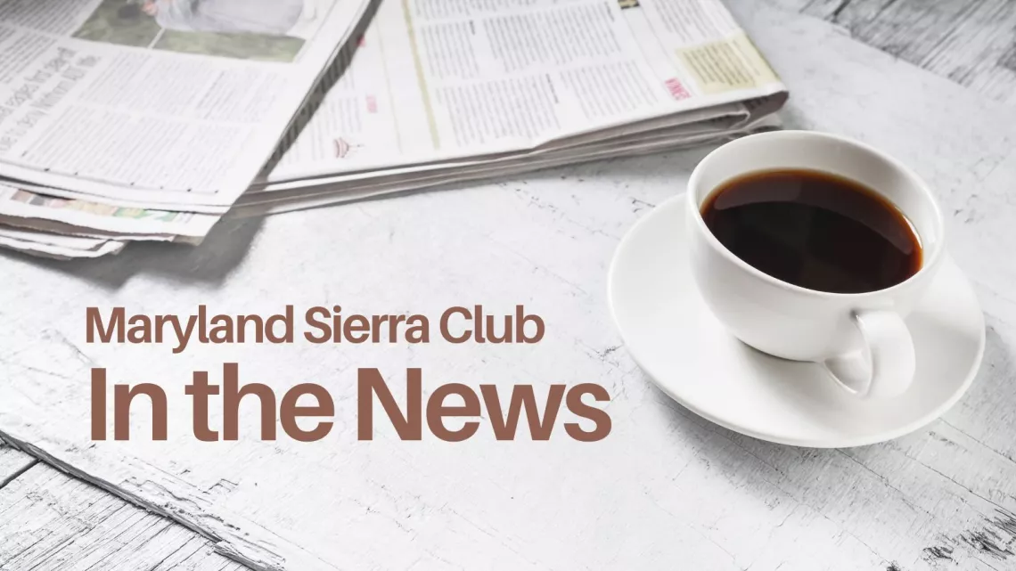 Maryland Sierra Club in the News