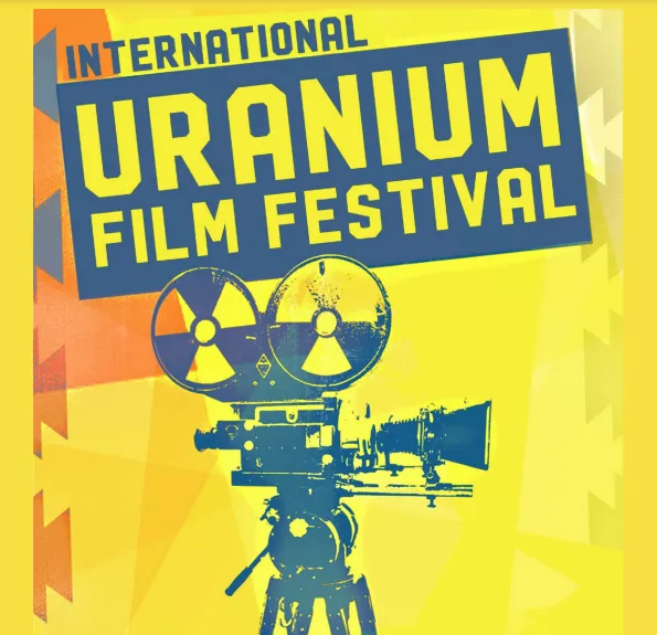 A brightly colored flyer that says, International Uranium Film Festival.