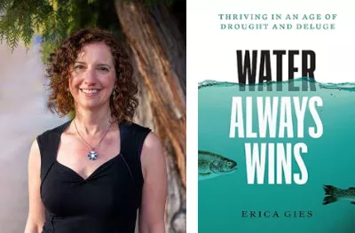 Erica Gies headshot and her book cover Water Always Wins
