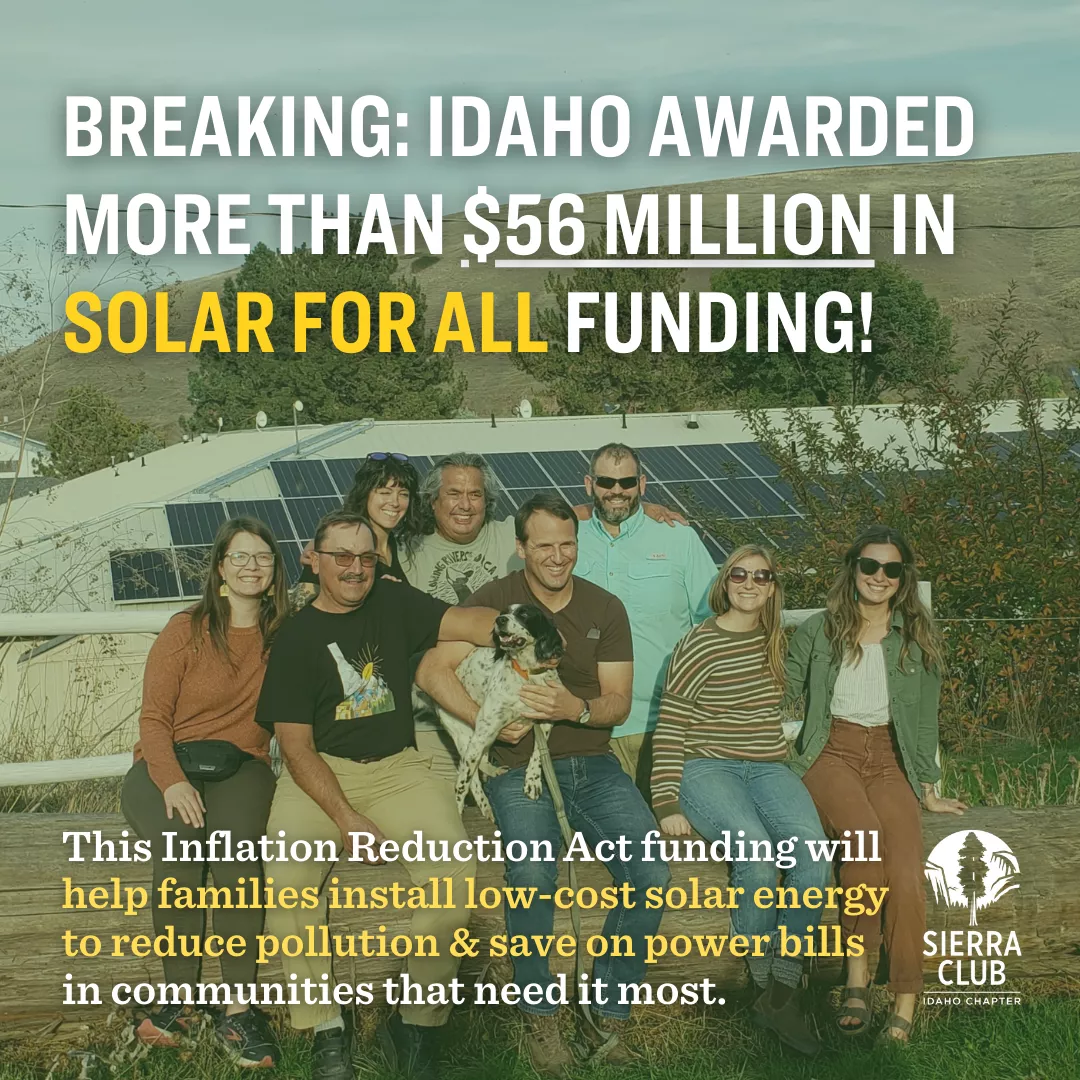 Graphic that has picture of a group of people sitting together outside with solar panels in the background, and the words "Breaking: Idaho Awarded More than $56million in Solar for All Funding!"
