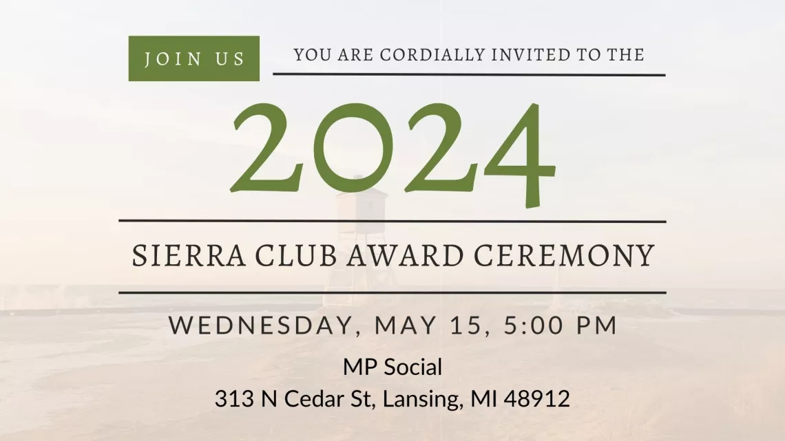 Sierra Club Michigan Chapter Awards on May 15 at 5pm at MP Social in Lansing