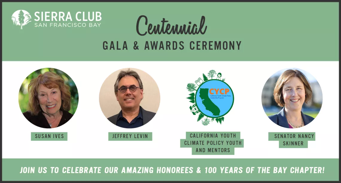 Sierra Club San Francisco Bay Chapter Centennial Gala and Awards Ceremony
