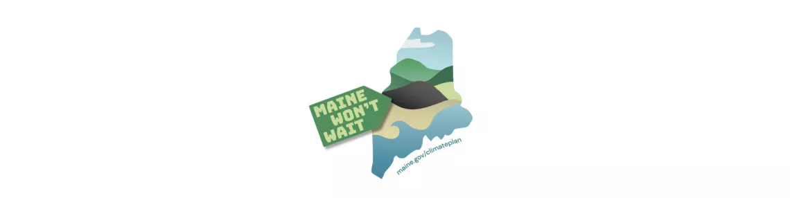Maine Won't Wait