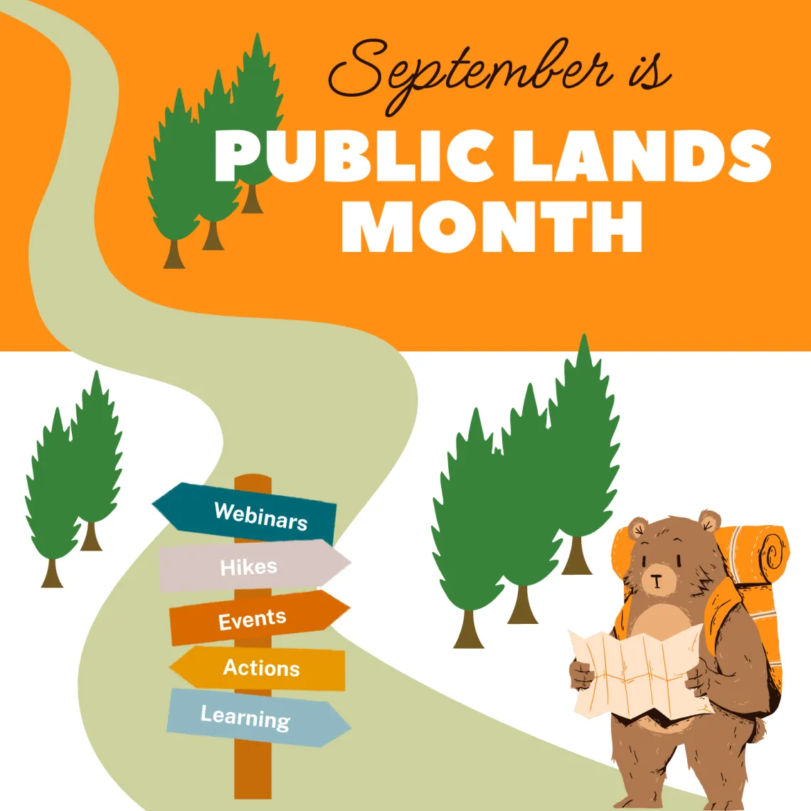 The top of the graphic is orange with the text "September is Public Lands Month." On the bottom right, A cartoon anthropomorphic bear wears an orange backpack and holds a trail map. He stands by a trail that has a sign pointing to different directions. The signs say "webinars," "hikes," "events," "actions," and "learning."