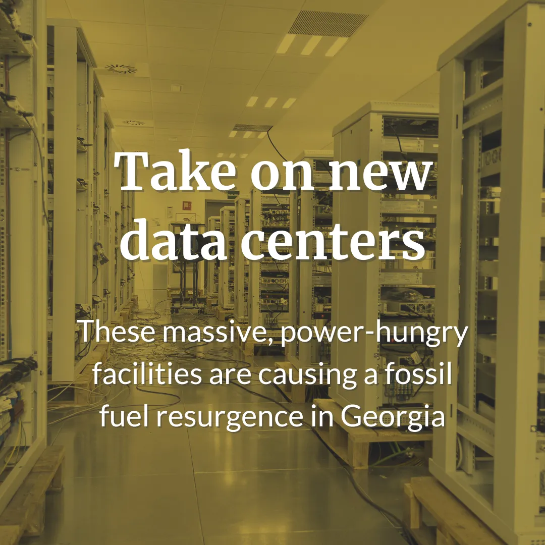 Take on new data centers - These massive, power-hungry facilities are causing a fossil fuel resurgence in Georgia