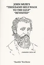 John Muir's "Thousand Mile Walk to the Gulf" "Revisited"