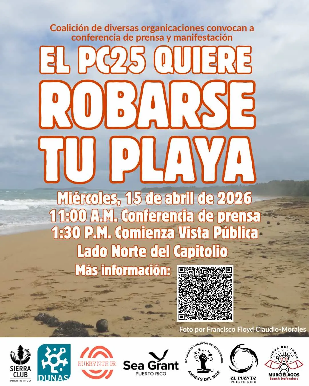 Afiche de convocatoria a conferencia de prensa y manifestación contra el PC25, con el mensaje “El PC25 quiere robarse tu playa”, fecha del 15 de abril de 2026, horario y lugar en el lado norte del Capitolio, sobre una imagen de playa y logos de organizaciones convocantes.