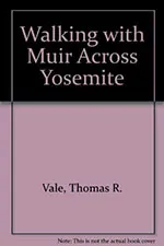 Walking With Muir Across Yosemite