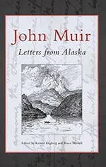 John Muir: Letters from Alaska