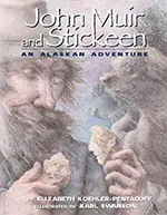John Muir and Stickeen: An Alaskan Adventure