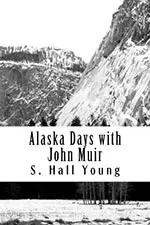 Alaska Days with John Muir