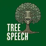 Tree Speech Podcast