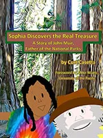 Sophia Discovers the Real Treasure: A Story of John Muir, Father of the National Parks