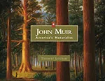 John Muir: America's Naturalist