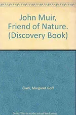 John Muir, Friend of Nature