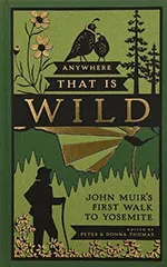 Anywhere That is Wild: John Muir's First Walk to Yosemite
