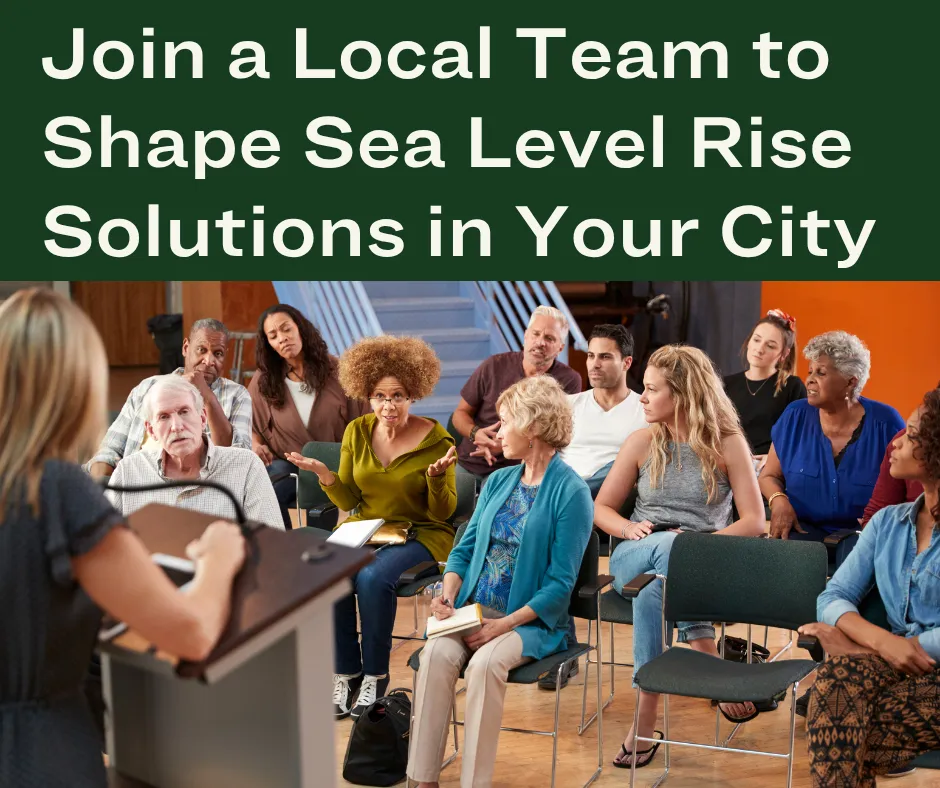 Join a local team to shape sea level rise solutions in your city