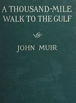 A Thousand Mile Walk to the Gulf