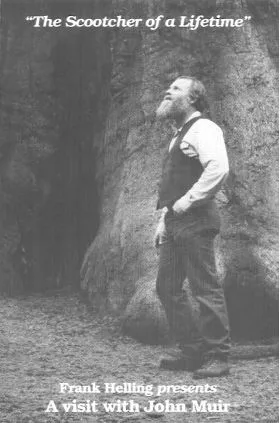 Frank Helling: "A Visit with John Muir, The Scootcher of a Lifetime"