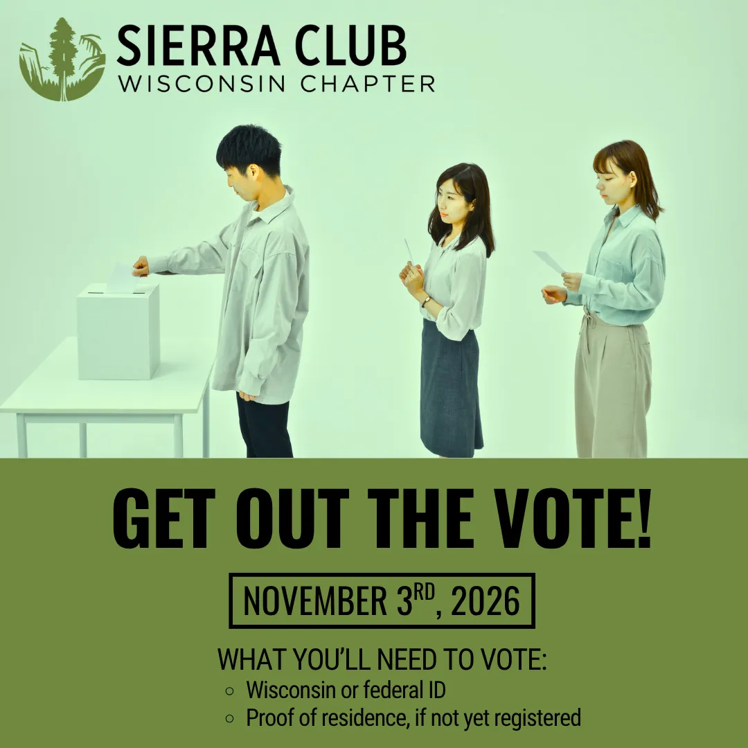 Get out the vote on November 3rd, 2026. To vote, you'll need a Wisconsin or federal ID. If not yet registered, proof of residence needed too.