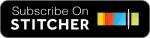 Listen and Subscribe on Stitcher