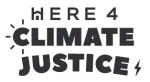 HERE 4 Climate Justice logo