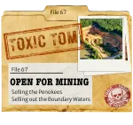 dusty paper file with “Toxic Tom” stamped on it, a photo of open pit mining, and a label that says “Open for Mining”. Click to learn more.
